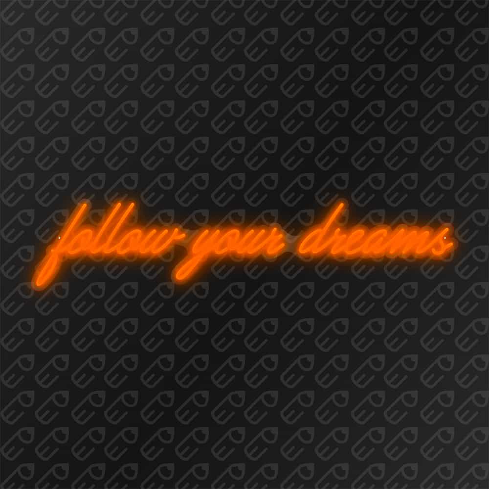 follow your dreams Orange